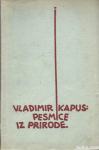 Pesmice iz prirode / Vladimir Kapus