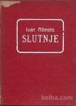 Slutnje / Ivan Albreh