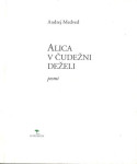 Alica v čudežni deželi : pesmi / Andrej Medved
