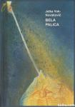 Bela palica / Jelka Vuk-Novakovič