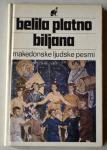 Belila platno Biljana - Makedonske ljudske pesmi