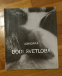 Bodi svetloba - Lubadarji