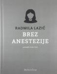 BREZ ANESTEZIJE, Radmila Lazić