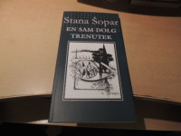 EN SAM DOLG TRENUTEK S. ŠOPAR MARIBORSKA LITERARNA DRUŽBA 2002
