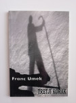 FRANC UMEK, TRETJI KORAK