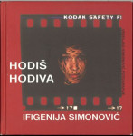 Hodiš, hodiva / Ifigenija Simonović (Podpis avtorja)