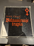 IVAN ČRNIČ BALZAMIRANJE TRUPLA