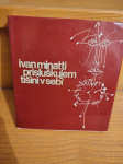 Ivan Minatti - Prisluškujem tišini v sebi