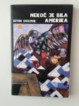 IZTOK OSOJNIK, NEKOČ JE BILA AMERIKA
