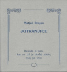 Jutranjice  / Matjaž Brojan (podpis avtorja)