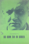 KO BOM TIH IN DOBER, Ivan Minatti