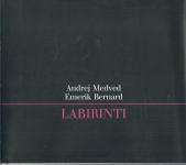 Labirinti / [pesmi] Andrej Medved