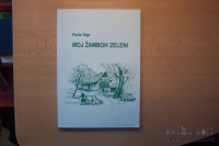 MOJ ŽAMBOH ZELENI P. VOJE SAMOZALOŽBA 2005