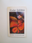 Neža Maurer: Kadar ljubimo