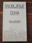 Pavla Gruden - Snubljenje duha