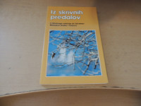 IZ SKRIVNIH PREDALOV V. GOTTHARDT MOHORJEVA ZALOŽBA CELOVEC 1984