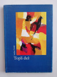 SMILJAN TROBIŠ, TOPLI DEŽ