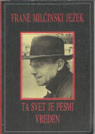 Ta svet je pesmi vreden / Frane Milčinski Ježek