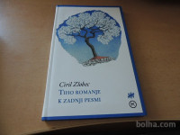 TIHO ROMANJE K ZADNJI PESMI C. ZLOBEC MLADINSKA KNJIGA 2010
