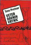 Veter davnih vrtnic: antologija prevodov 1964-1993 Tone Pretnar