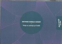 Vizije se začnejo pri šestih / Brynne Rebele-Henry