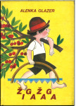 Žigažaga / Alenka Glazer