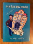 Knjigo humorja Andreja Jelačina Ni je šole brez karjole prodam
