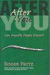 After You; Can Humble People Prevail?  / Roger Fritz