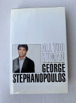 ALL TOO HUMAN A POLITICAL EDUCATION GEORGE STEPHANOPOULOS