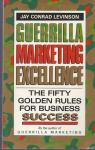 Guerrilla marketing excellence / Jay Conrad Levinson
