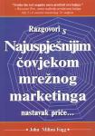 John M. Fogg: RAZGOVORI S NAJUSPEŠNIJIM ČOVJEKOM MREŽNOG MARKETINGA