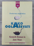 KAKO OGLAŠEVATI Kenneth Roman Jane Maas