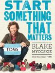 Knjiga Start something that matters - Blake Mycoskie
