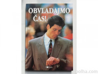 Mitja I. Tavčar - OBVLADAJMO ČAS!