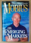 MOBIUS ON EMERGING MARKETS, Dr. J. Mark Mobius