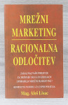 MREŽNI MARKETIN RACIONALNA ODLOČITEV Mag. Aleš Lisac