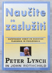NAUČITE SE ZASLUŽITI Peter Lynch