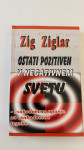 Ostati pozitiven v negativnem svetu - Zig Ziglar