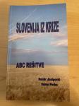 SLOVENIJA IZ KRIZE ABC REŠITVE DAMIR JOSIPOVIČ, SAMO PERKO