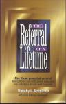 The Referral of a Lifetime / by Timothy L. Templeton
