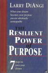The Resilient power of Purpose  / Larry Diangi