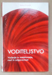 VODITELJSTVO. Vodenje in sodelovanje, moč in odgovornost. Sonja Klopči