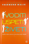 VODITI, USPETI, ŽIVETI, Fredmund Malik