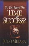 Do You Have The Time for Success  / Julio Melara