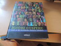 ZGODBE O USPEHU KAKO JE 63 SLOVENCEV POSTALO USPEŠNIH D. BAKARIĆ