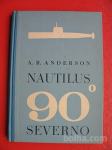 A.R.ANDERSON:NAUTILUS 90 STOPINJ SEVERNO