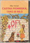 Častna pionirska, tako je bilo - Vošnjak