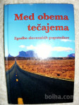 MED OBEMA TEČAJEMA