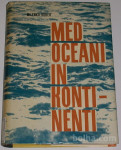 MED OCEANI IN KONTINENTI – Milenko Šober