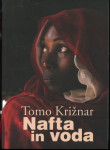 Nafta in voda / Tomo Križnar